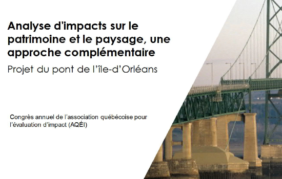 Méthode et défis de l’analyse des impacts du nouveau pont de l'île d'Orléans sur le paysage et le patrimoine